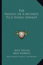 The Present of a Mistress to a Young Servant