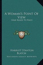 A Woman's Point of View: Some Roads to Peace