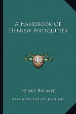 A Handbook of Hebrew Antiquities
