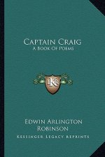 Captain Craig: A Book of Poems