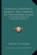 Foreign Conspiracy Against the Liberties of the United States: The Numbers Under the Signature of Brutus