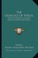 The Georgics of Vergil: With a Running Analysis, English Notes and Index
