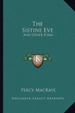 The Sistine Eve: And Other Poem