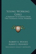 Young Working Girls: A Summary of Evidence from Two Thousand Social Workers