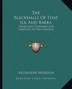 The Blackhalls of That Ilk and Barra: Hereditary Coroners and Foresters of the Garioch