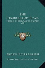 The Cumberland Road: Historic Highways of America V10