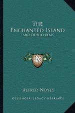 The Enchanted Island: And Other Poems