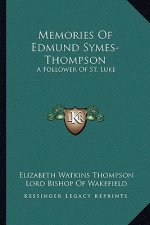 Memories of Edmund Symes-Thompson: A Follower of St. Luke