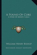 A Pound Of Cure: A Story Of Monte Carlo