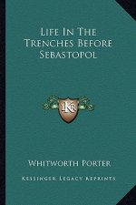 Life In The Trenches Before Sebastopol