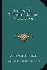 Life In The Trenches Before Sebastopol