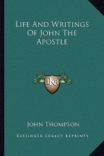 Life and Writings of John the Apostle