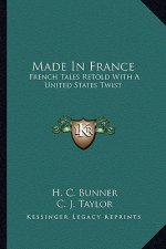 Made in France: French Tales Retold with a United States Twist