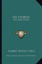 Six Stories: And Some Verses