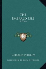 The Emerald Isle: A Poem