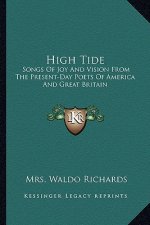 High Tide: Songs of Joy and Vision from the Present-Day Poets of America and Great Britain