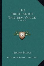 The Truth about Tristrem Varick