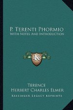 P. Terenti Phormio: With Notes and Introduction