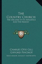 The Country Church: The Decline of Its Influence and the Remedy