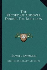 The Record of Andover During the Rebellion