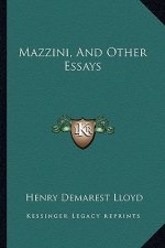 Mazzini, and Other Essays