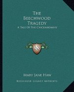 The Beechwood Tragedy: A Tale of the Chickahominy