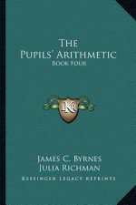 The Pupils' Arithmetic: Book Four