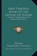 First Thirteen Books of the Odyssey of Homer: Literally Translated with Explanatory Notes