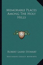 Memorable Places Among the Holy Hills