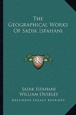 The Geographical Works of Sadik Isfahani