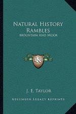 Natural History Rambles: Mountain And Moor