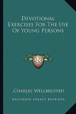 Devotional Exercises for the Use of Young Persons