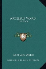 Artemus Ward: His Book