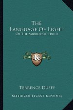 The Language of Light: Or the Mirror of Truth