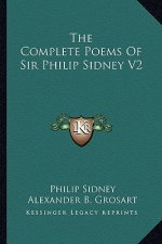 The Complete Poems of Sir Philip Sidney V2