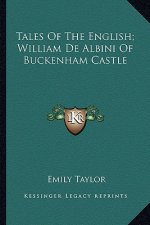 Tales of the English; William de Albini of Buckenham Castle