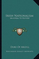 Irish Nationalism: An Appeal To History