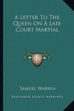 A Letter to the Queen on a Late Court Martial