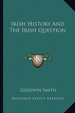 Irish History And The Irish Question