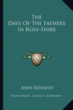 The Days Of The Fathers In Ross-Shire