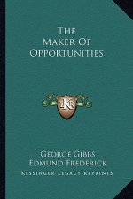 The Maker of Opportunities