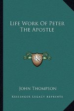 Life Work of Peter the Apostle