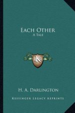 Each Other: A Tale