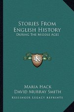 Stories From English History: During The Middle Ages