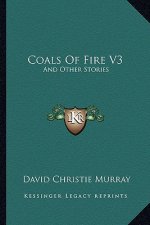 Coals Of Fire V3: And Other Stories