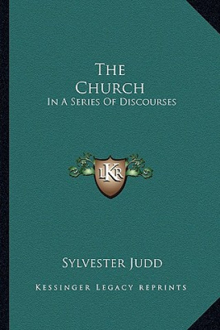 The Church: In a Series of Discourses