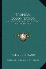 Tropical Colonization: An Introduction to the Study of the Subject