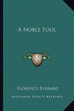 A Noble Fool