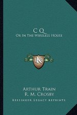 C Q: Or in the Wireless House