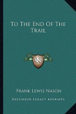 To the End of the Trail
